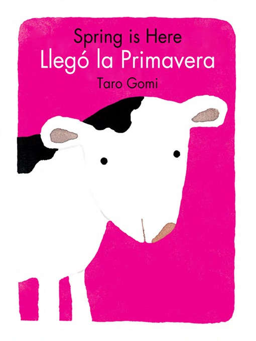 Title details for Spring Is Here/Llego La Primavera by Taro Gomi - Available